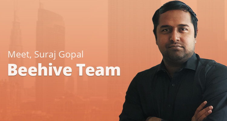 Meet the team - Suraj Gopal - Beehive