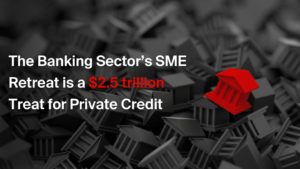 Private Credit The Future of SME Financing